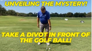 Unveiling the Mystery Taking a Divot in FRONT of the Golf Ball [upl. by Leeland]