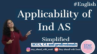 Applicability of Indian AS and its Framework IndAS IFRS ACCA English CA  CA Swati Gupta [upl. by Grimbal392]