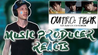 Music Producer Reacts to BTS 방탄소년단  OUTRO TEAR [upl. by Burrton245]