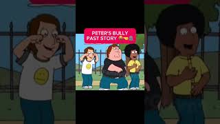 PETERS BULLY PAST STORY 🤬🤜🪦FamilyGuy Comedy Funny Viral Shorts [upl. by Eleumas871]