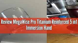 Review MegaWise Pro Titanium Reinforced 5 in1 Immersion Hand Blender Powerful with 80 Sharper Blad [upl. by Alpheus]