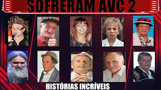 FAMOSOS QUE SOFRERAM AVC ANTES DE FALECER PARTE 2 HISTÓRIAS NUNCA CONTADAS ANTES [upl. by Cherish]