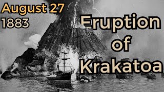 The Eruption of Krakatoa  August 27 1883 [upl. by Liuqa]