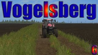 Farming Simulator 17  Carrière Suivie  Map Vogelsberg  EP 6  Moisson [upl. by Llehcsreh985]