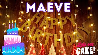 Happy Birthday Maeve Birthday of Maeve Best Birthday Wishes hbd [upl. by Jermyn]