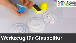 Das richtige Werkzeug für eine Glaspolitur [upl. by Robson]