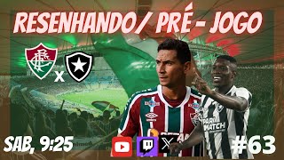 Fluminense x Botafogo  Resenhando préjogo  63 [upl. by Torras]