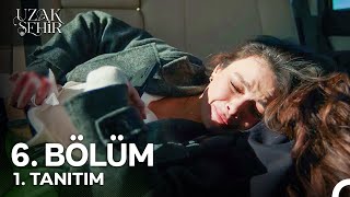 Uzak Şehir 6 Bölüm 1 Tanıtım quotBeni Kim Vurdu Cihanquot [upl. by Deelaw]