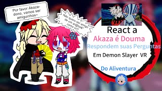 As Luas superiores react a Akaza e Douma respondem no Demon Slayer VR Do Aliventura parte 02 [upl. by Eugeniusz]