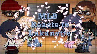 MLB Reacts to Lukanette Lukanette Adrigami jealous Adrien AU [upl. by Octavius779]