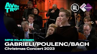 GabrieliPoulencBachMendelssohn Christmas Concert 2023  NPO Klassiek  Live concert HD [upl. by Eolcin]