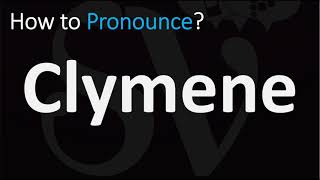 How to Pronounce Clymene CORRECTLY [upl. by Ayikan]