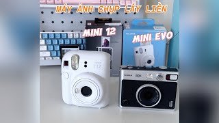 Instax Mini 12 vs Instax Mini Evo Review máy ảnh chụp lấy liền Instax Mini 12 với Instax Mini Evo [upl. by Neveda487]