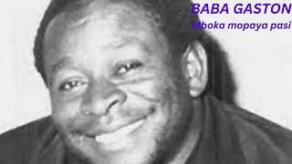 BABA GASTON Mboka Mopaya pasi [upl. by Grochow]