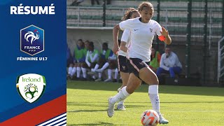 U17 Féminine  FranceRépublique dIrlande 61 le résumé [upl. by Shaughnessy]