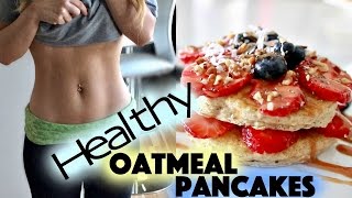 How TO FLUFFY OATMEAL PANCAKES  Healthy Breakfast Recipe  Fit Pancakes [upl. by Leunamme]