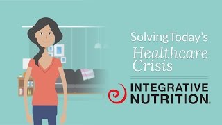 Solving Todays Healthcare Crisis  Integrative Nutrition [upl. by Sefton]