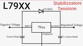 Stabilizzatore di tensione L79XX come funziona e come si applica su un circuito [upl. by Iemaj]