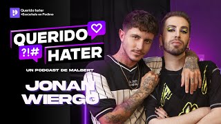 QUERIDO HATER La falsedad entre influencers con Jonan Wiergo y Malbert  Episodio 1 [upl. by Grega]