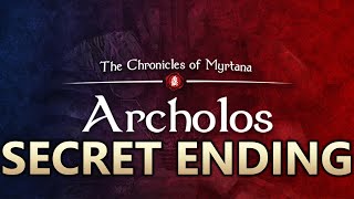 The Chronicles of Myrtana Archolos  Secret Ending [upl. by Lucias]