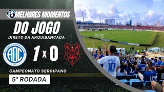 CONFIANÇA 1 X 0 SERGIPE  CAMPEONATO SERGIPANO 2023 5°RODADA DIRETO DA ARQUIBANCADA [upl. by Emalia]