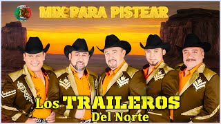 ✅ Los Traileros Del Norte  La Mejor Colección Nueva  Mix Para Pistear 2024  55 Éxitos🎻101214 [upl. by Esilahc]