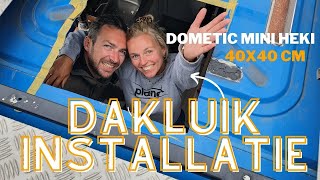 Dakluik camper installeren  Dometic Mini Heki 40x40 instructievideo [upl. by Peadar]