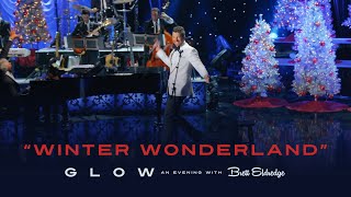 Brett Eldredge  quotWinter Wonderlandquot Glow An Evening with Brett Eldredge [upl. by Annaid658]