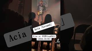 Acia「Ground」Liveshorts [upl. by Nnaeiram]