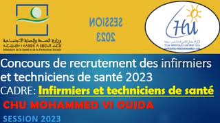 Concours de recrutement des infirmiers et techniciens de santé CHU OUJDA 2023 [upl. by Hillman]