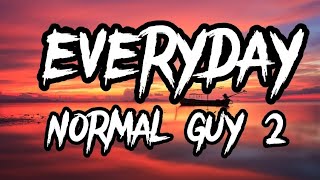 Everyday Normal Guy 2 Jon LajoieLyrics [upl. by Tallbott794]