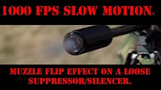 1000 fps slow motion muzzle fliprise effect on a loose suppressorsilencer [upl. by Aisinut]