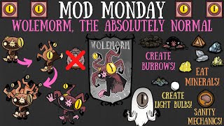 Wolemorm The Absolutely Normal Is Here  TWO VERSIONS  Mod Monday Dont Starve Together Guide [upl. by Nylyaj]