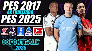 ¡PES 2017 ACTUALIZADO AL 20242025  ¡TODO ACTUALIZADO [upl. by Tlok]