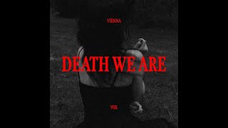 DEATH WE ARE  Official Video [upl. by Honoria223]