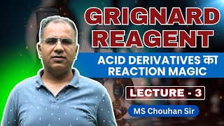 Grignard Reagent  Lecture 3  Hindi  IIT JEE ADVANCED  OC  MS Chouhan Sir [upl. by Ginsberg]