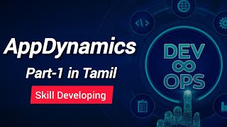 DevOps  AppDynamics Part1 in Tamil  Skill Developing [upl. by Alick]