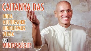 Caitanya Das India kultúrsokk hinduizmus védák  Mindenségit 81 [upl. by Graehme]