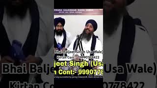 BhaiBaljeetsinghusawale Bhai Baljeet Singh Usa Wale [upl. by Odranoel]