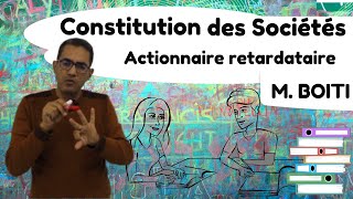 S4 Constitution des sociétés  Actionnaire Retardataire vid5 [upl. by Geerts917]