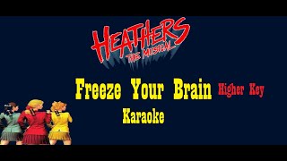 Freeze Your Brain Heathers The Musical Karaoke Higher Key [upl. by Peacock]