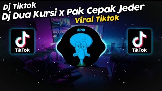 DJ DUA KURSI x PAK CEPAK CEPAK JEDER VIRAL TIK TOK TERBARU 2023 [upl. by Llyrrad]