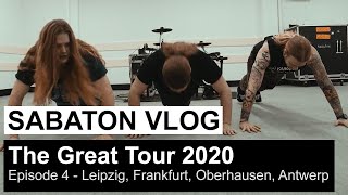 SABATON Vlog  The Great Tour 2020  Episode 4 Leipzig Frankfurt Oberhausen Antwerp [upl. by Aihsotal]