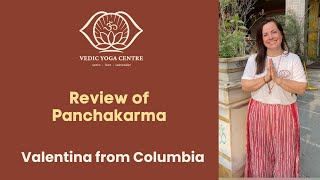 Review of Panchakarma Ayurveda detox at Vedic Yoga Centre  Valentina from Columbia [upl. by Leroi177]