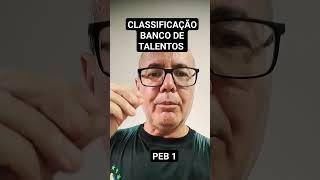 Saiu A Classificação  Banco de talentos PEB 1 [upl. by Zamir820]