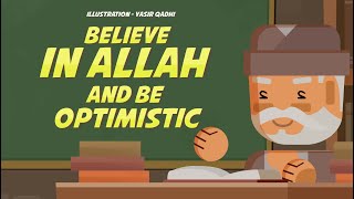 Believe in Allah and be Optimistic  Yasir Qadhi [upl. by Emmalynn]