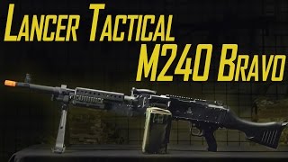 M240 Bravo MACHINE GUN by Lancer Tactical  Airsoft GI [upl. by Enirhtac506]