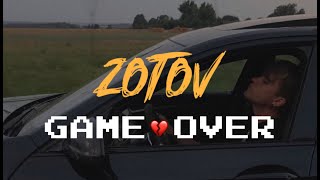 Zotov  Game Over mood video [upl. by Elletnuahc609]