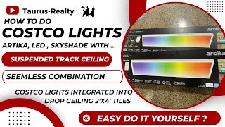 TaurusRealty  COSTCO Artika Skyshade LED lights with suspended drop track ceiling [upl. by Ttsepmet]