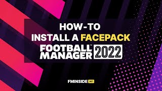 How to install a Facepack in FM22 [upl. by Farhi756]